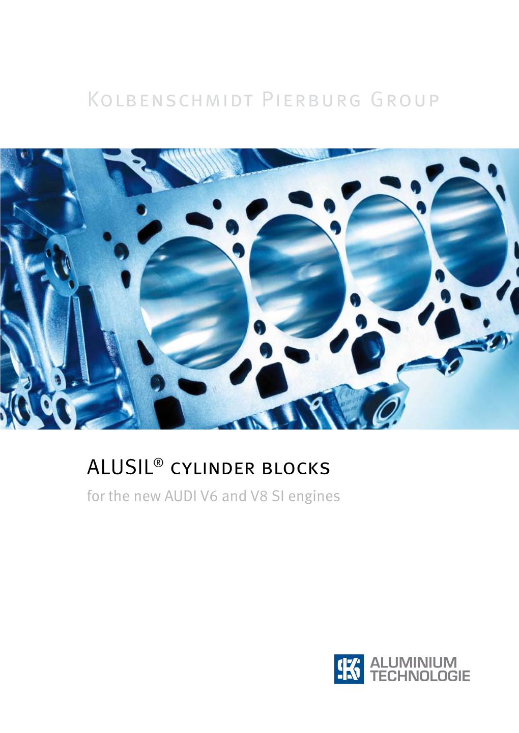 ALUSIL® Cylinder Blocks Kolbenschmidt Pierburg Group