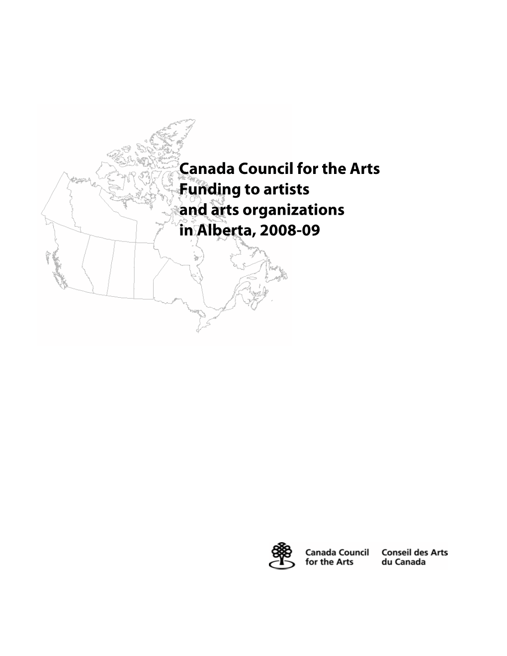 Canada Council for the Arts Funding to Artists and Arts Organizations in Alberta, 2008-09