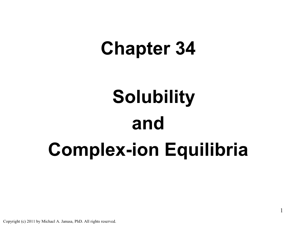 Chapter 34 Solubility and Complex-Ion Equilibria