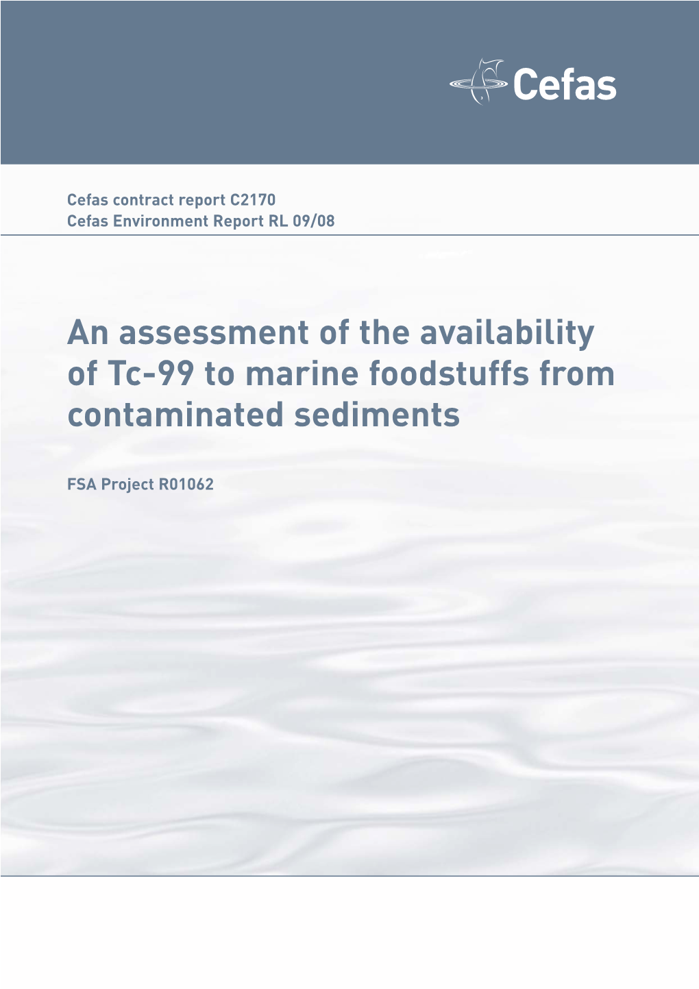 An Assessment of the Availability of Tc-99 to Marine Foodstuffs from Contaminated Sediments