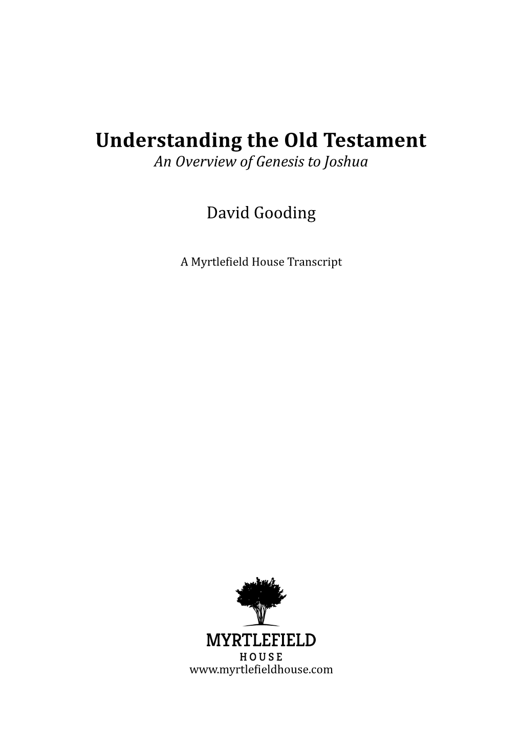 Understanding the Old Testament an Overview of Genesis to Joshua