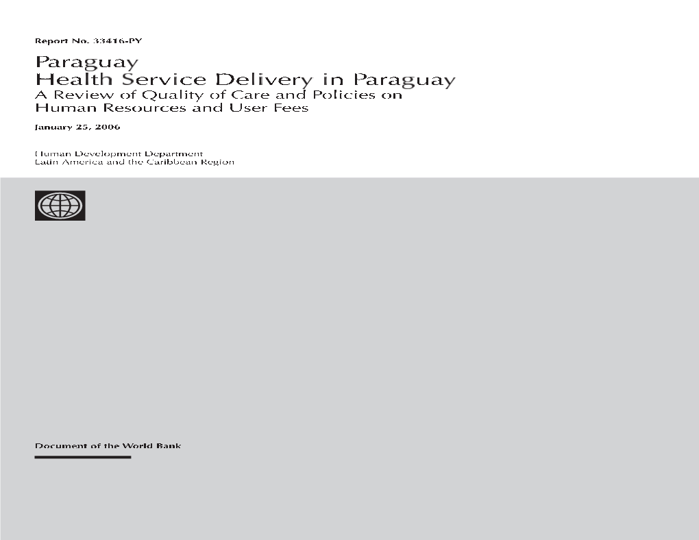 Paraguay Health Service Delivery in Paraguay a Review of Quality of Care and Policies on Human Resources and User Fees