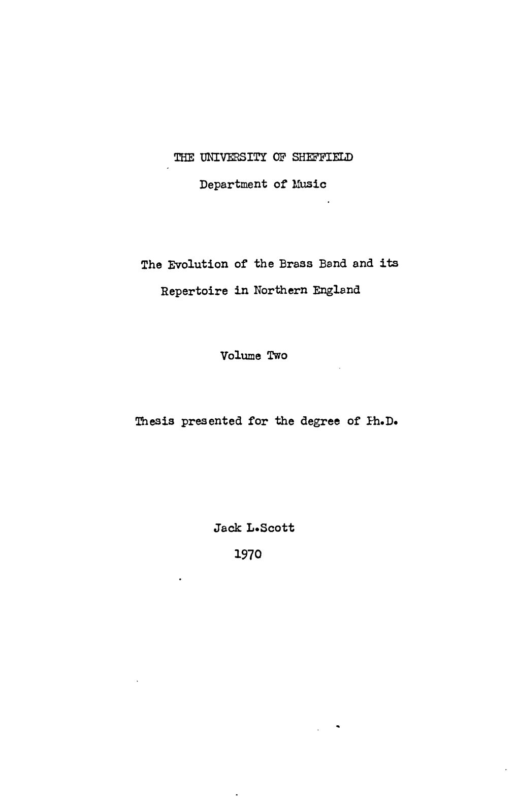 Repertoire in Northern England Volume TWO Thesis Presented for the Degree of A. De Jack L-Scott