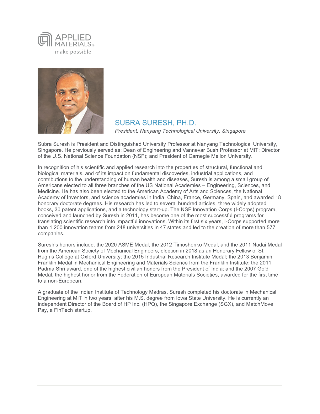 SUBRA SURESH, PH.D. President, Nanyang Technological University, Singapore