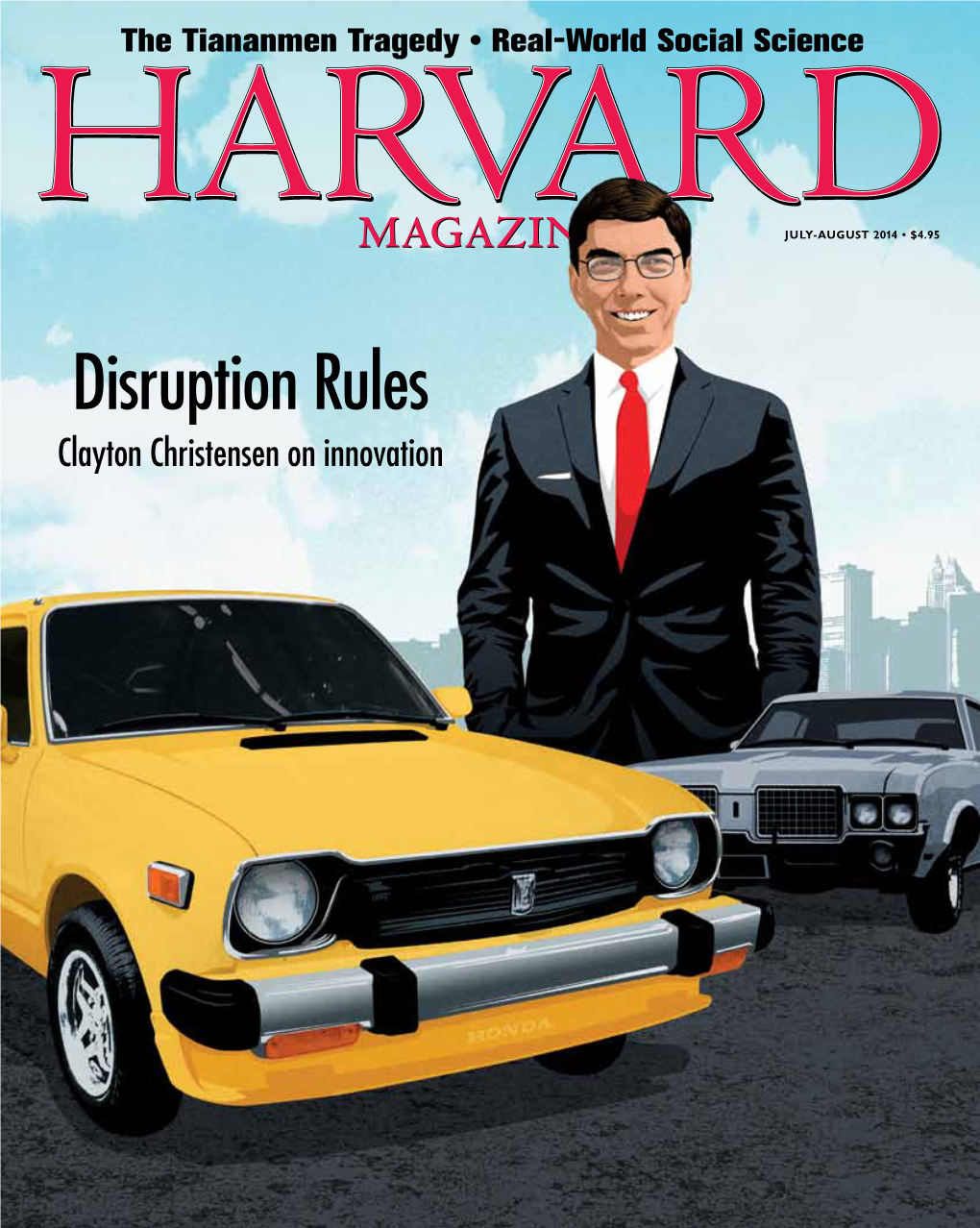 Disruption Rules Clayton Christensen on Innovation 140116 Luxbondgreen.Indd 1 11/22/13 11:51 AM JULY-AUGUST 2014 VOLUME 116, NUMBER 6