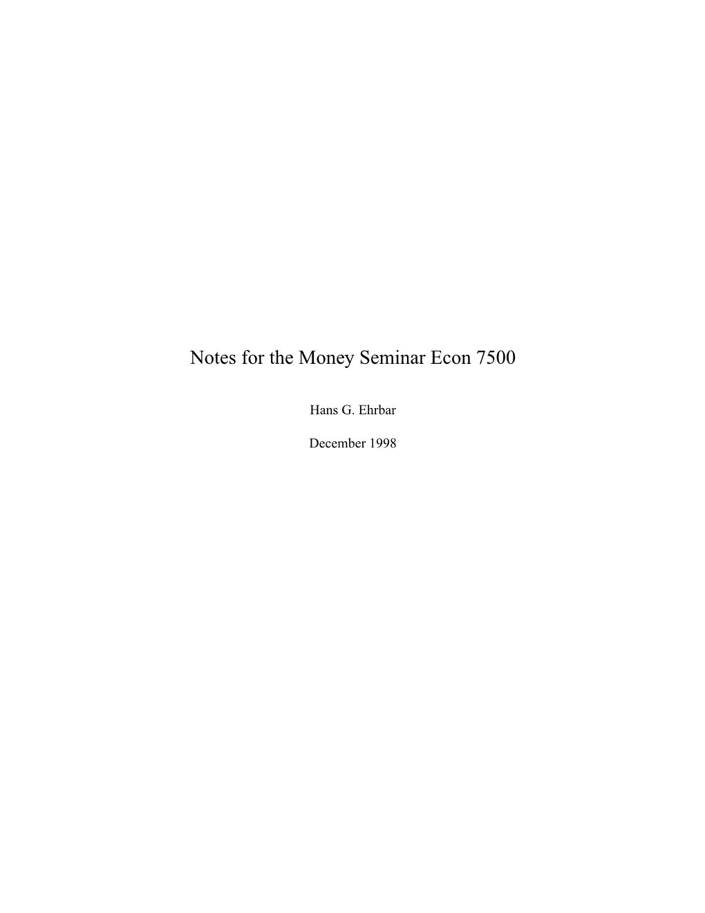 Notes for the Money Seminar Econ 7500