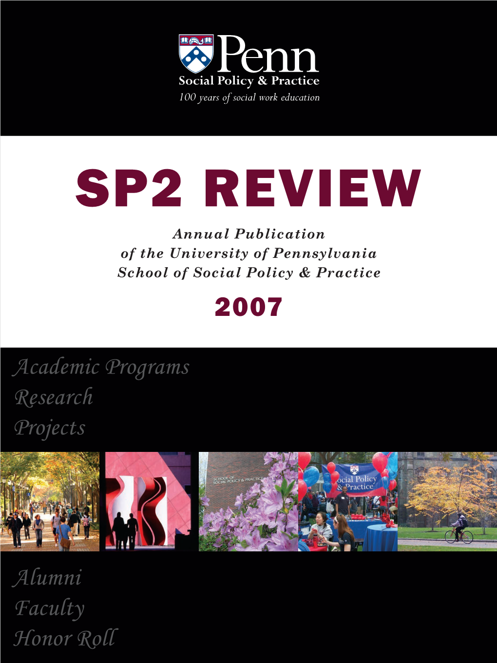 SP2 REVIEW Annual Publication of the University of Pennsylvania School of Social Policy & Practice 2007