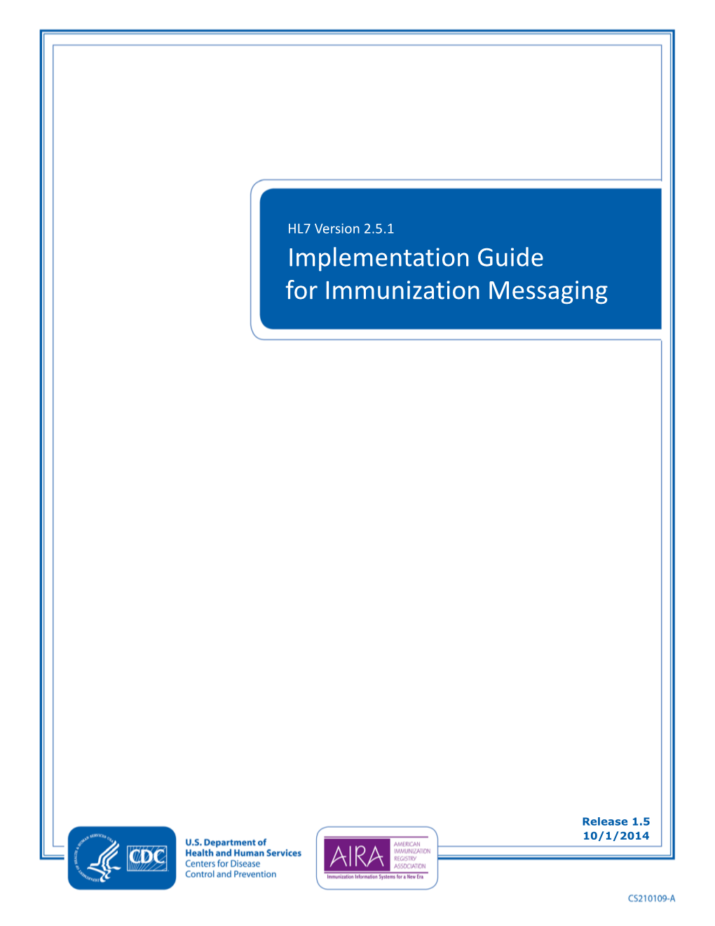 HL7 Version 2.5.1 Implementation Guide: Immunization Messaging (Release 1.5) 3/1/2014 Page 1