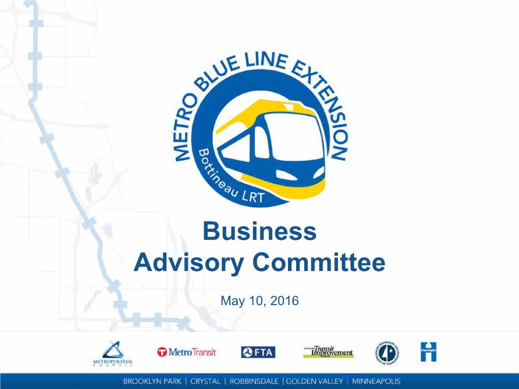 METRO Blue Line Extension Business Advisory Committee Presentation