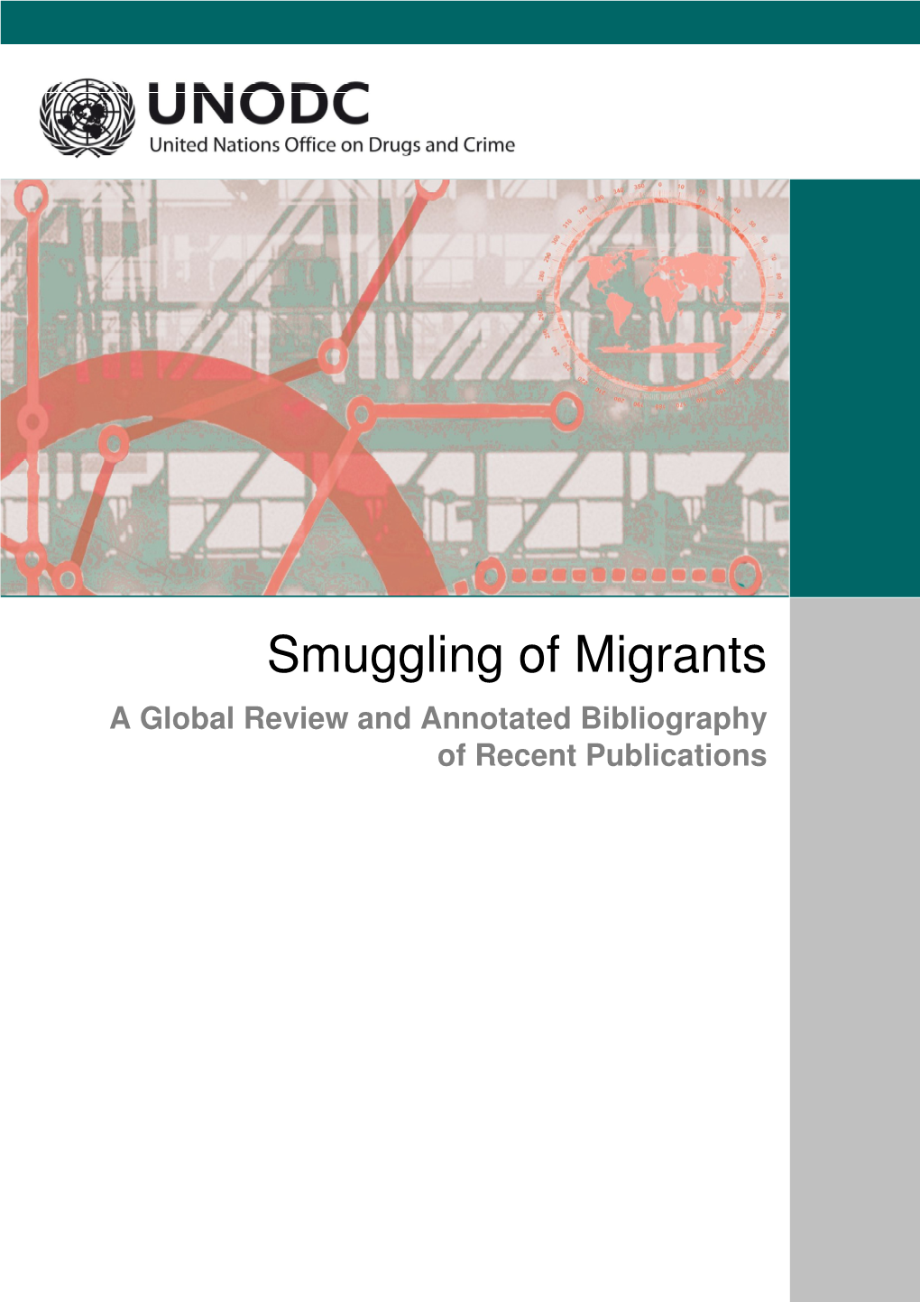 Smuggling of Migrants a Global Review and Annotated Bibliography of Recent Publications