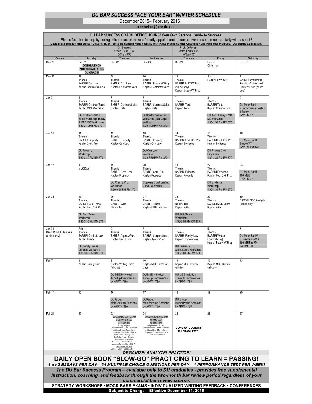 SCHEDULE December 2015– February 2016 Acethebar@Law.Du.Edu