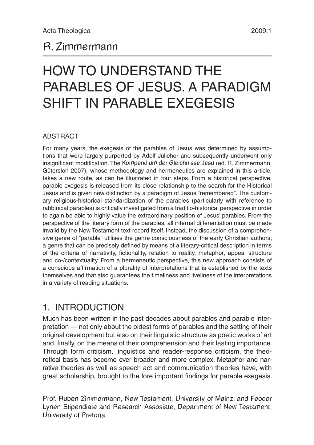 How to Understand the Parables of Jesus. a Paradigm Shift in Parable Exegesis