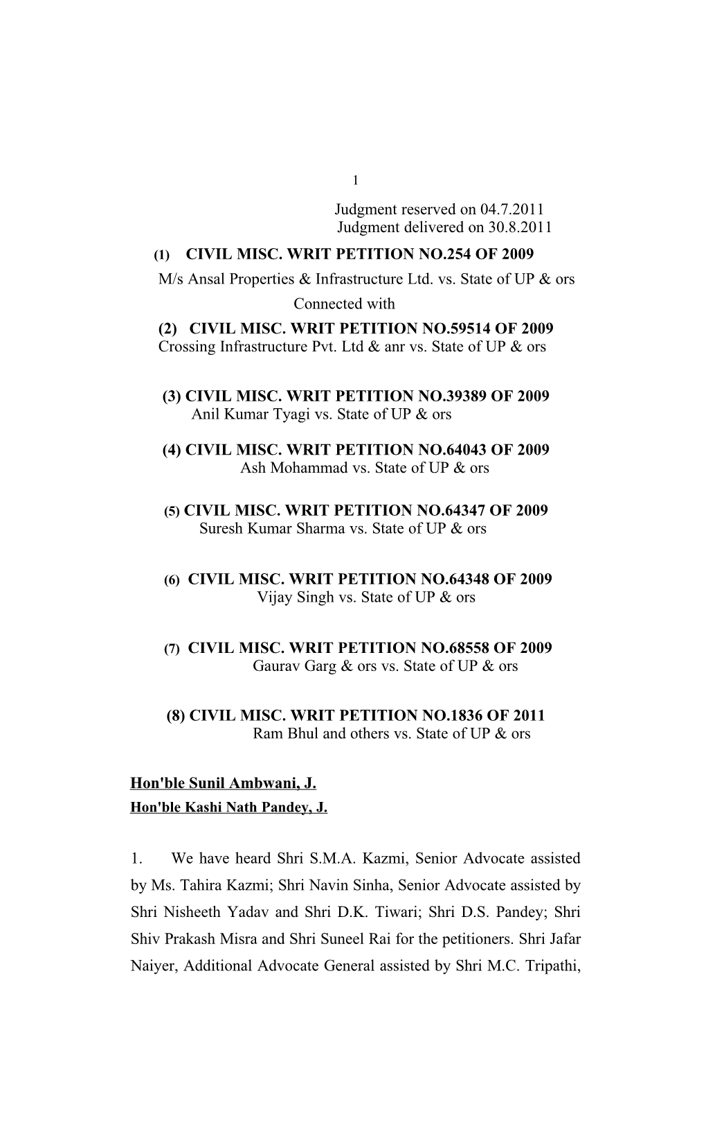 CIVIL MISC. WRIT PETITION NO.254 of 2009 M/S Ansal Properties & Infrastructure Ltd