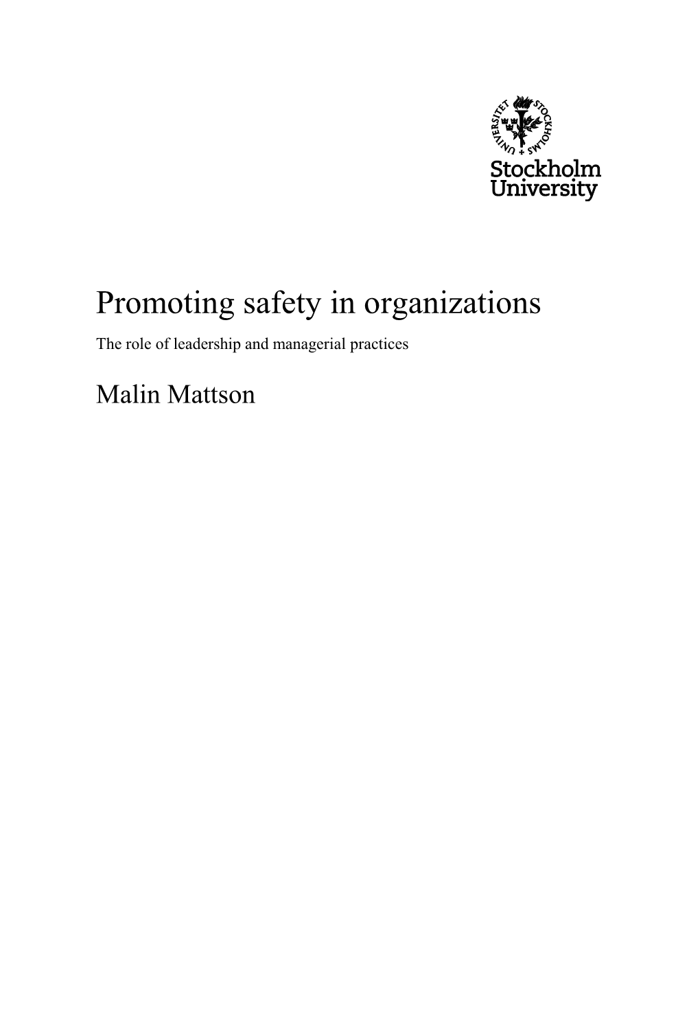 Promoting Safety in Organizations the Role of Leadership and Managerial Practices