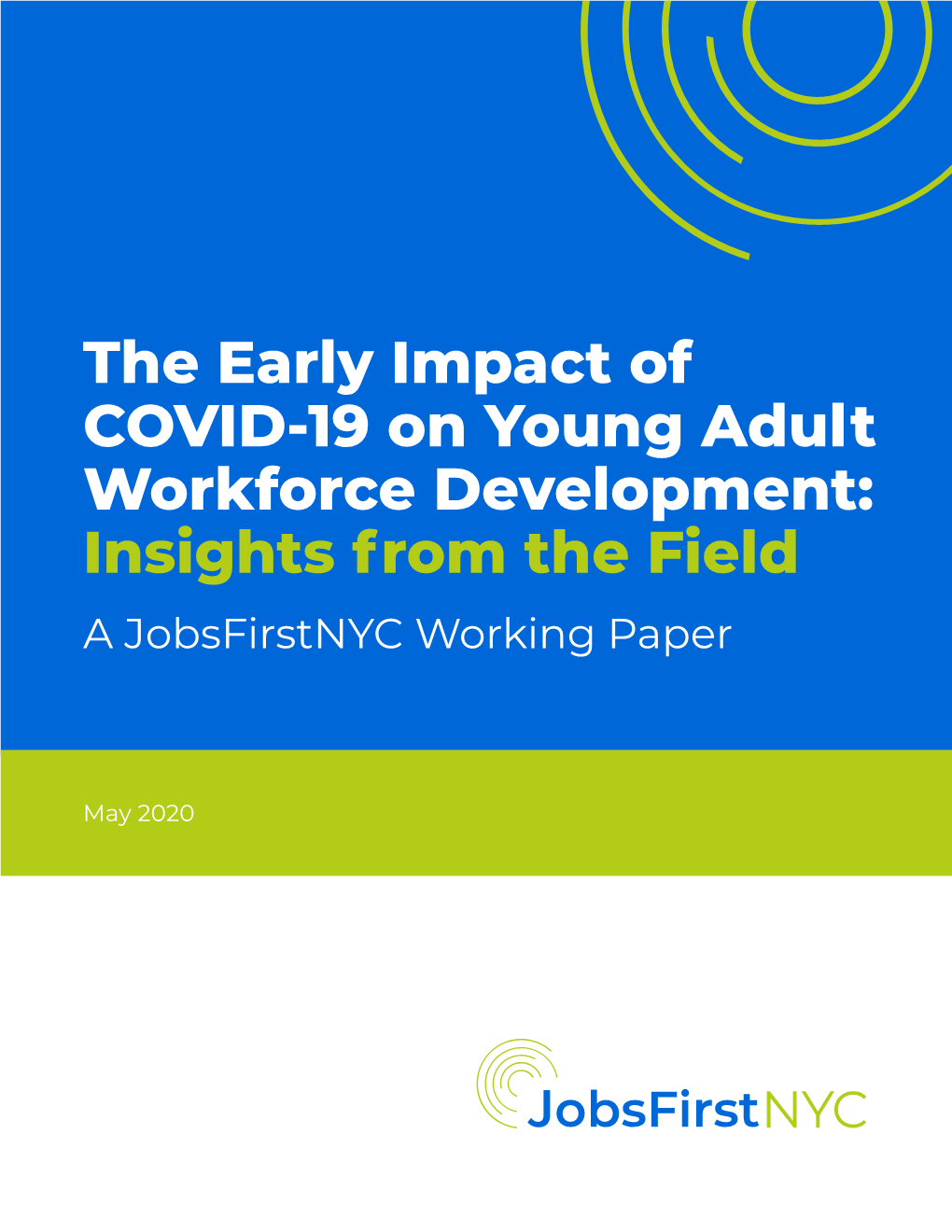 The Early Impact of COVID-19 on Young Adult Workforce Development: Insights from the Field a Jobsfirstnyc Working Paper