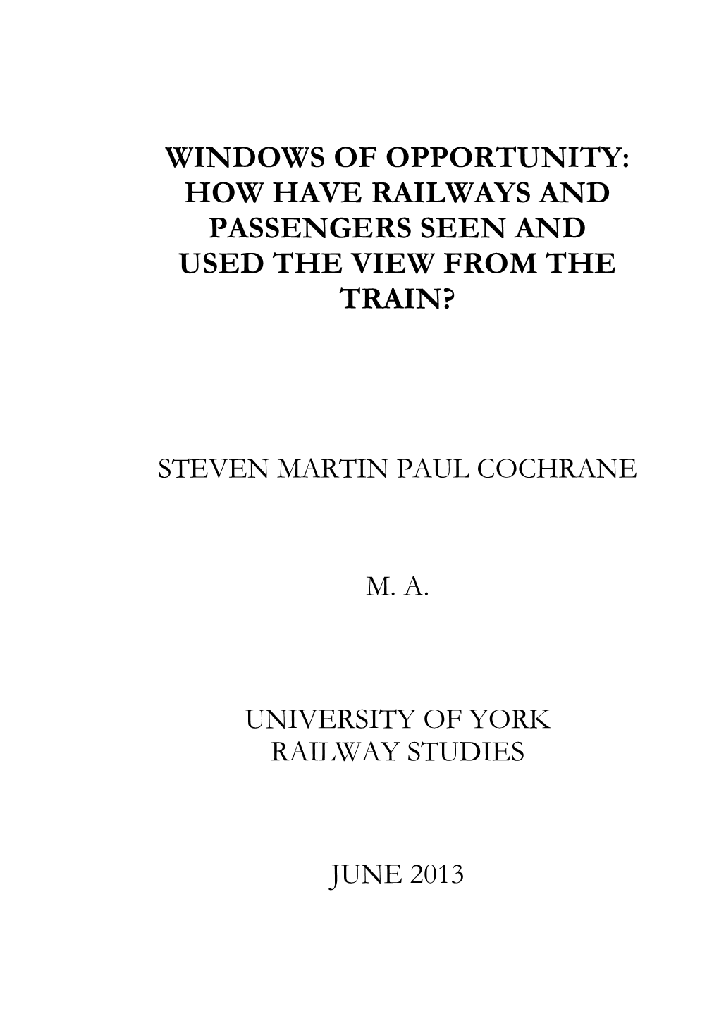 Windows of Opportunity: How Have Railways and Passengers Seen and Used the View from the Train?
