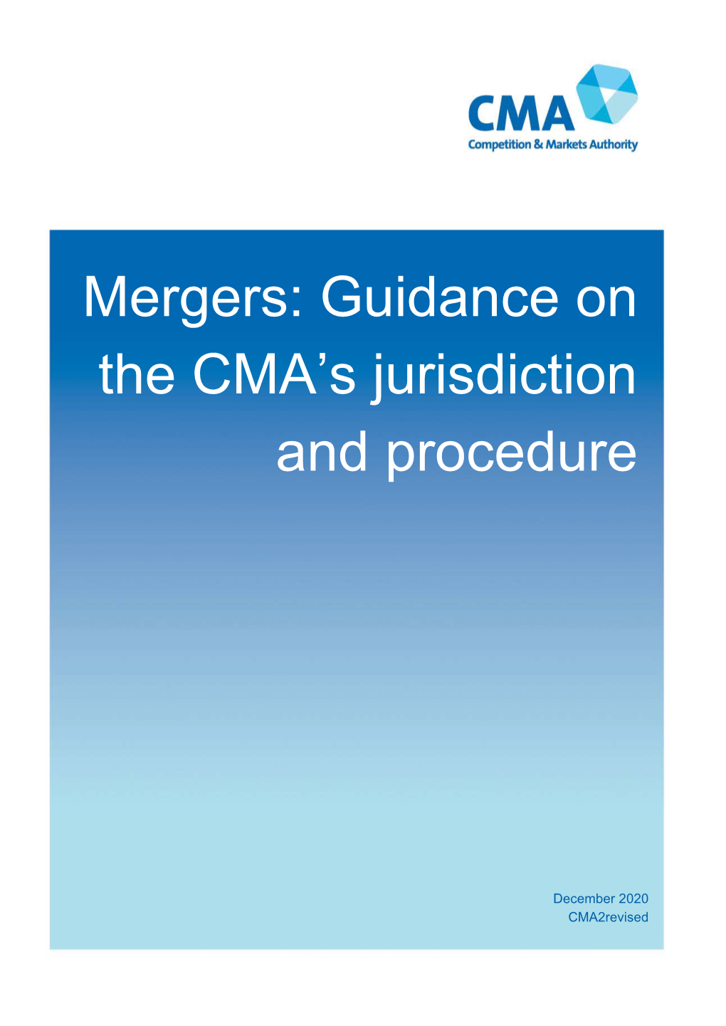 Mergers: Guidance on the CMA's Jurisdiction and Procedure