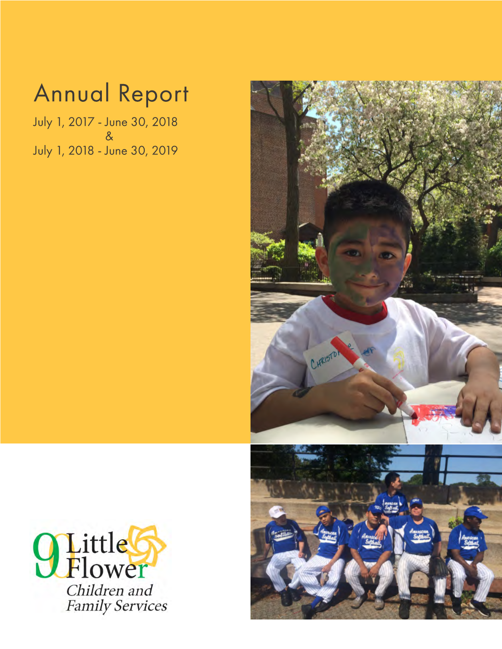 Annual Report July 1, 2017 - June 30, 2018 & July 1, 2018 - June 30, 2019 Our Mission