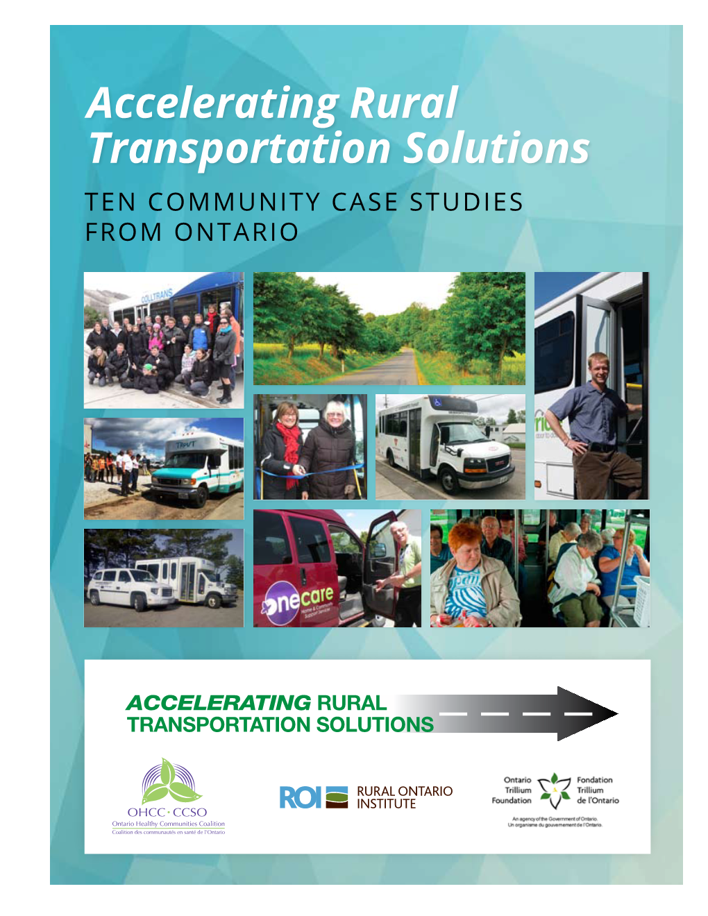 Accelerating Rural Transportation Solutions Ten Community Case Studies from Ontario