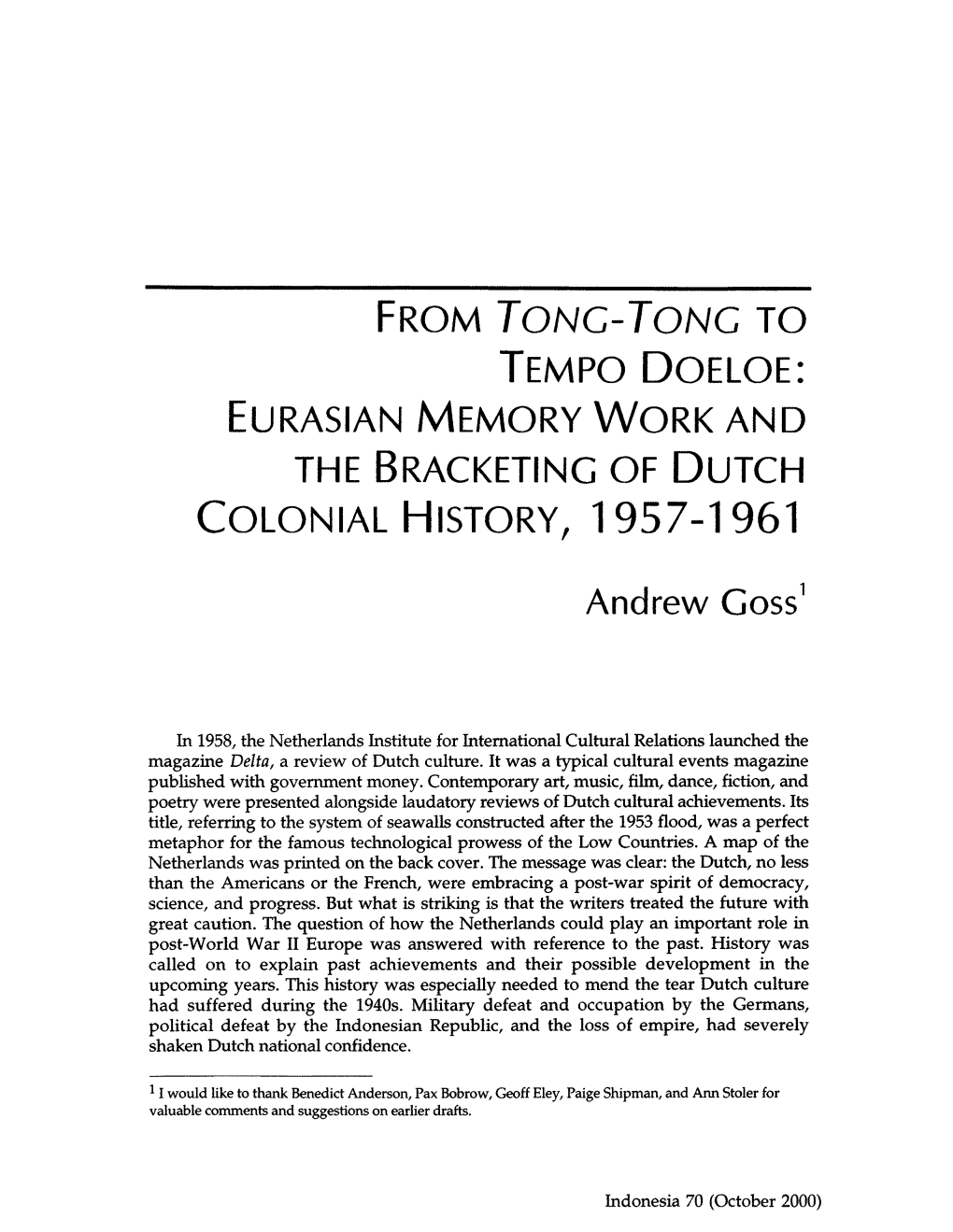 Tong-Tong to Tempo Doeloe: Eurasian M Emory W Ork and the Bracketing of D Utch Colonial H Istory, 1957-1961 Andrew Goss1