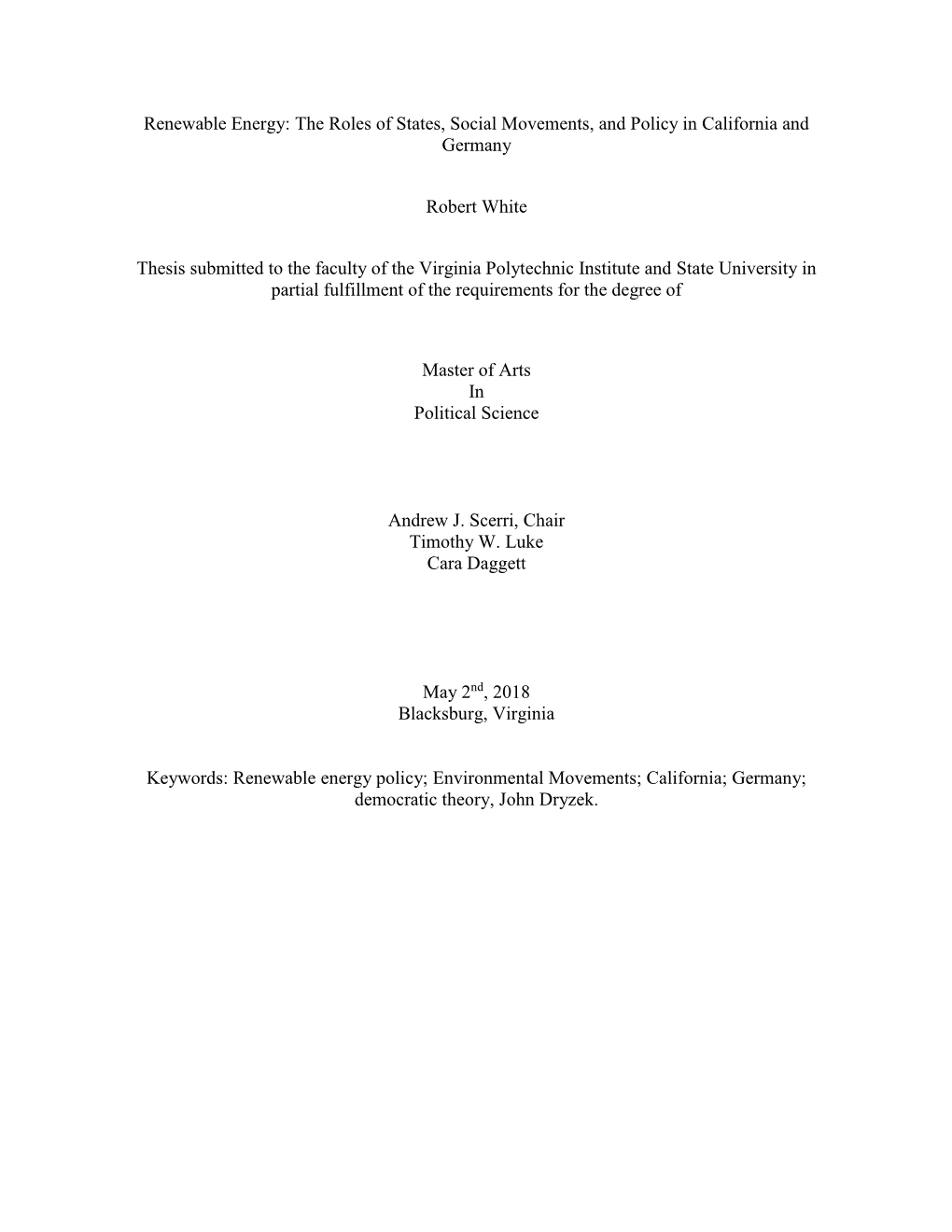 Renewable Energy: the Roles of States, Social Movements, and Policy in California and Germany Robert White Thesis Submitted to T