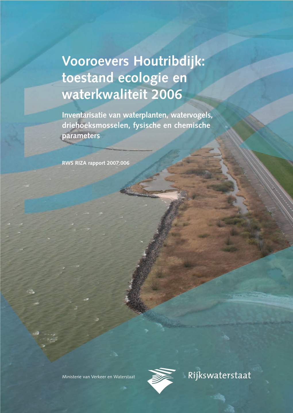 Vooroevers Houtribdijk: Toestand Ecologie En Waterkwaliteit 2006