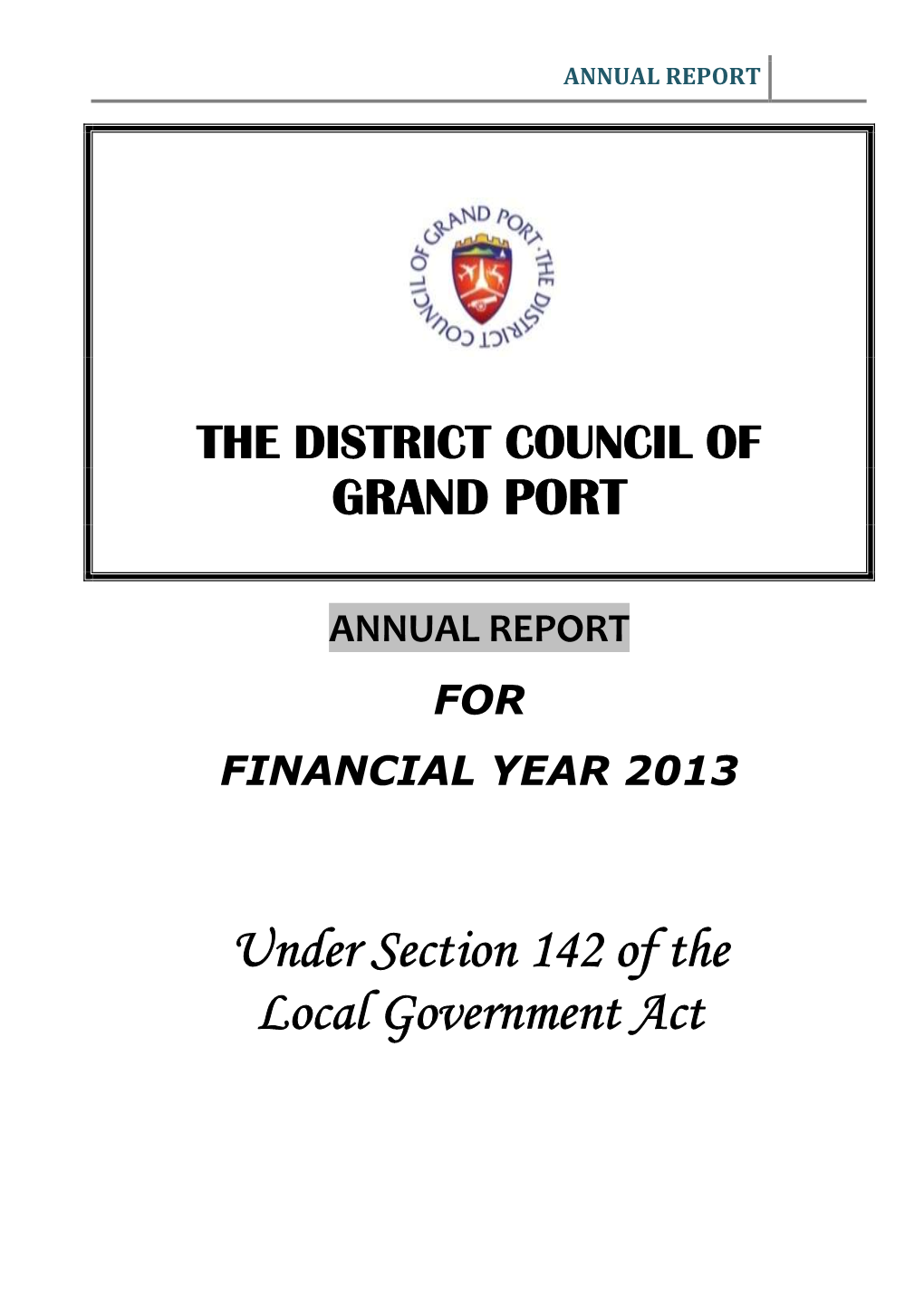 Under Sect Ion 142 of the Local Government Act ANNUAL REPORT