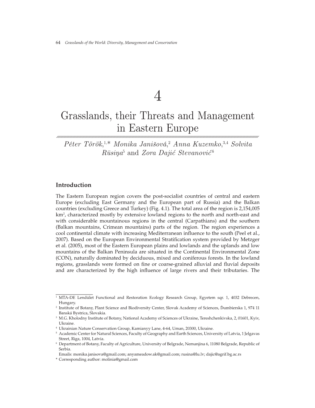 Grasslands, Their Threats and Management in Eastern Europe Péter Török,1,* Monika Janišová,2 Anna Kuzemko,3,4 Solvita Ruˉsin¸A5 and Zora Dajic´ Stevanovic´ 6