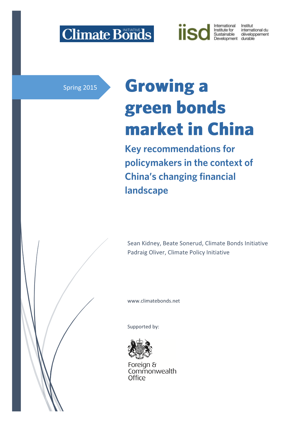 Growing a Green Bonds Market in China: Key Recommendations for Policymakers in the Context of China’S Changing Financial Landscape’