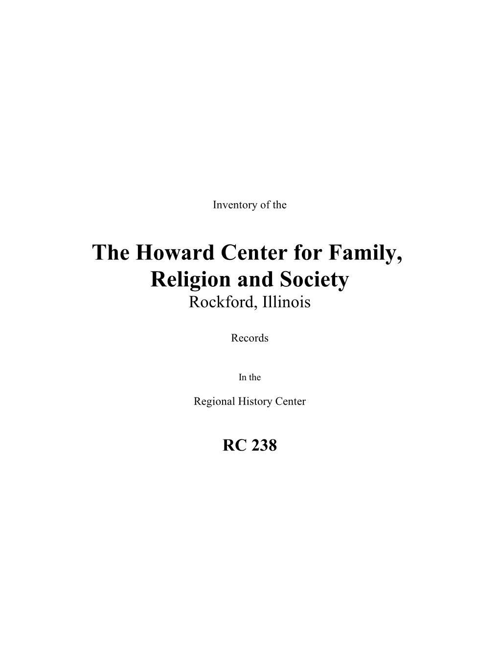 The Howard Center for Family, Religion and Society Rockford, Illinois