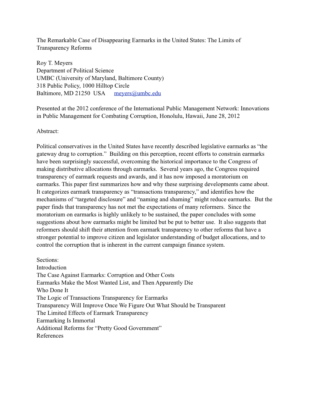 The Remarkable Case of Disappearing Earmarks in the United States: the Limits of Transparency Reforms Roy T. Meyers Department O