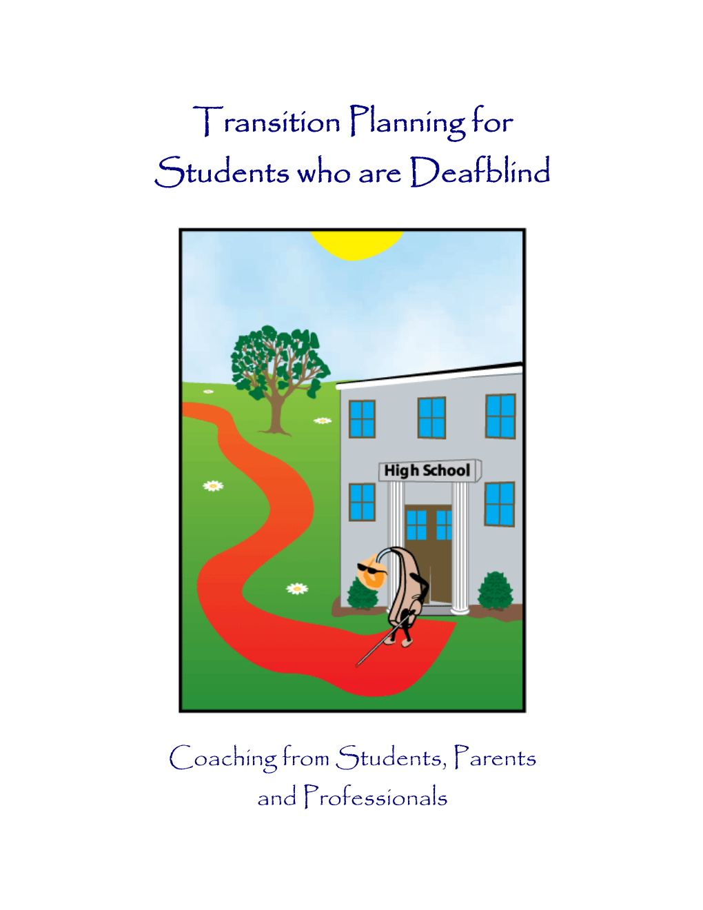 Transition Planning for Students Who Are Deafblind