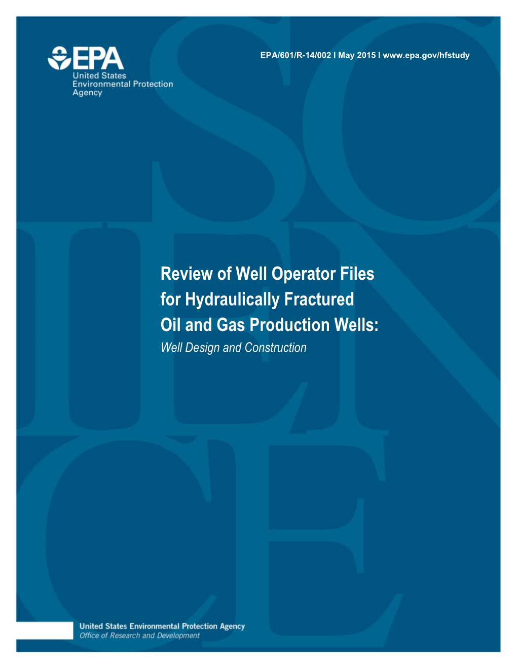 Review of Well Operator Files for Hydraulically Fractured Oil and Gas Production Wells: Well Design and Construction