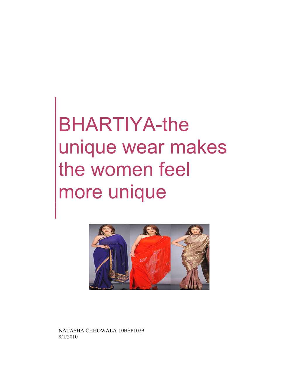 BHARTIYA-The Unique Wear Makes the Women Feel More Unique