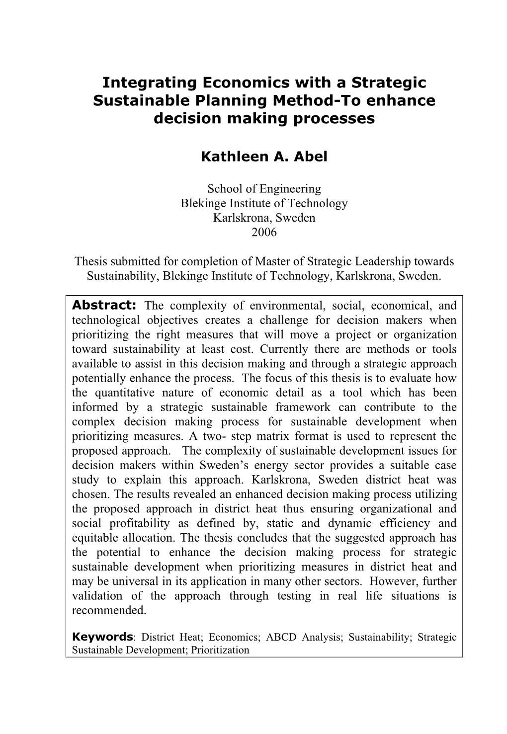 Integrating Economics with a Strategic Sustainable Planning Method-To Enhance Decision Making Processes