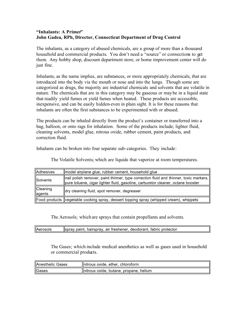 Inhalants: a Primer” John Gadea, Rph, Director, Connecticut Department of Drug Control