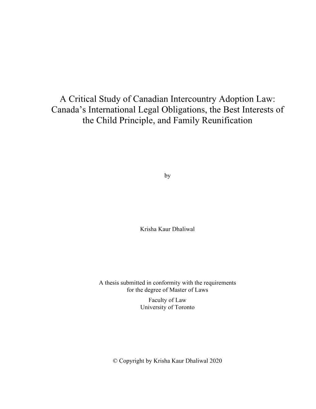 A Critical Study of Canadian Intercountry Adoption Law: Canada’S International Legal Obligations, the Best Interests of the Child Principle, and Family Reunification