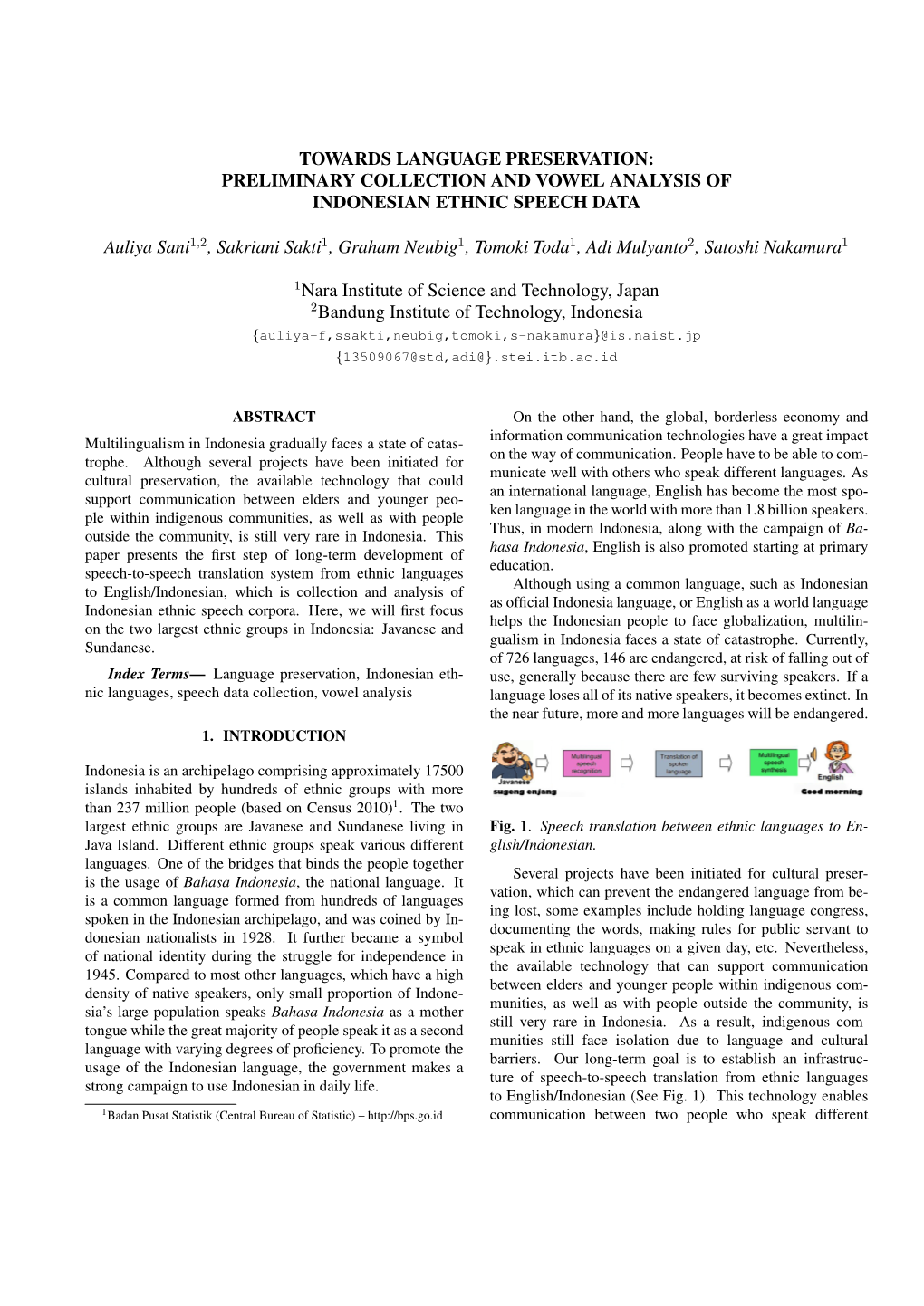 TOWARDS LANGUAGE PRESERVATION: PRELIMINARY COLLECTION and VOWEL ANALYSIS of INDONESIAN ETHNIC SPEECH DATA Auliya Sani1,2, Sakria