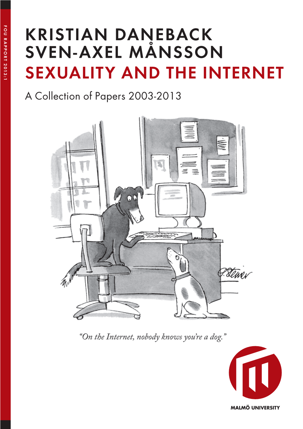 Kristian Daneback Sven-Axel Månsson Sexuality and the Internet