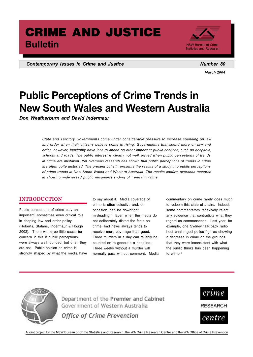 Public Perceptions of Crime Trends in New South Wales and Western Australia Don Weatherburn and David Indermaur