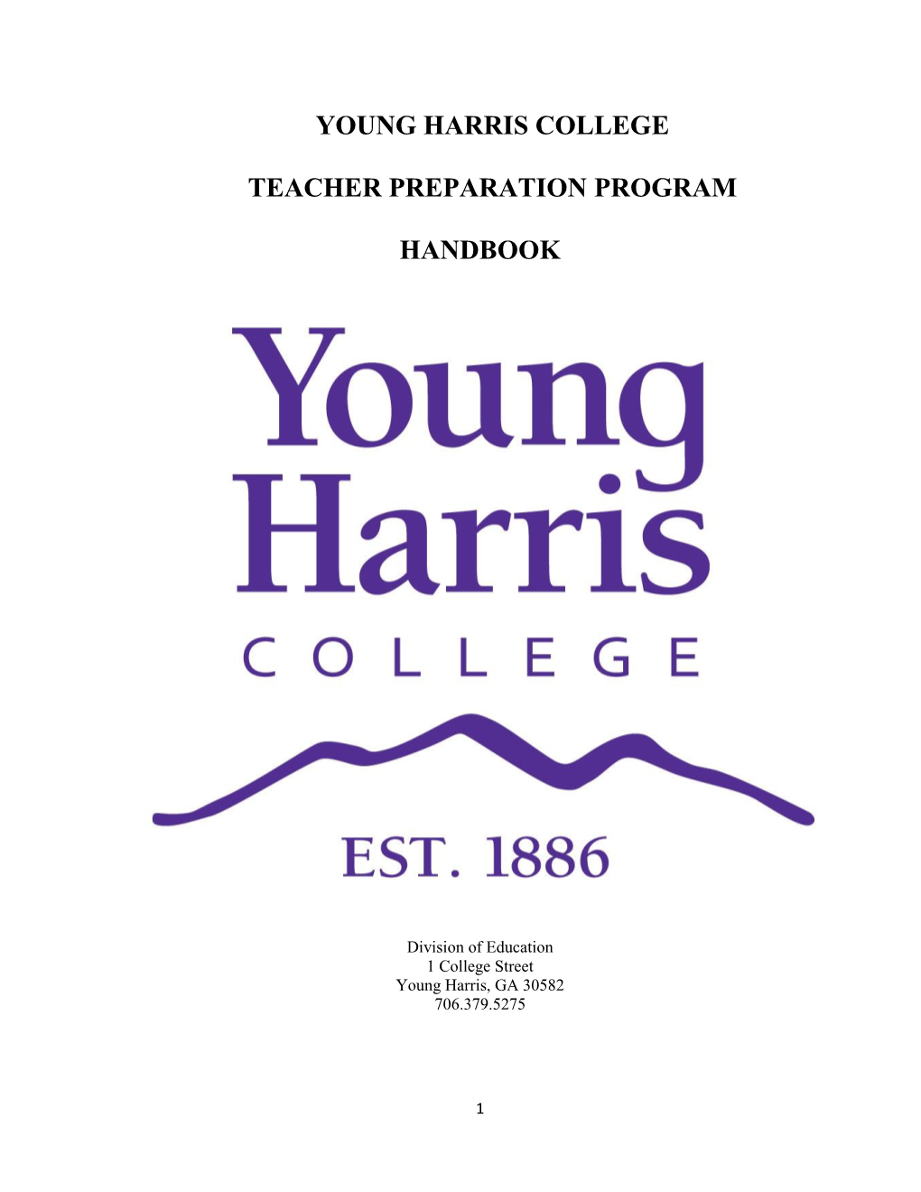Teacher Preparation Program Handbook As a Guide for Matriculation Through His/Her Program of Study