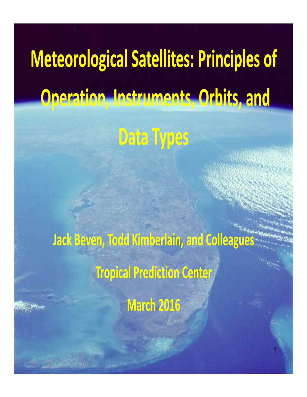 Principles of Operation, Instruments, Orbits, and Data Types Meteorological Satellites