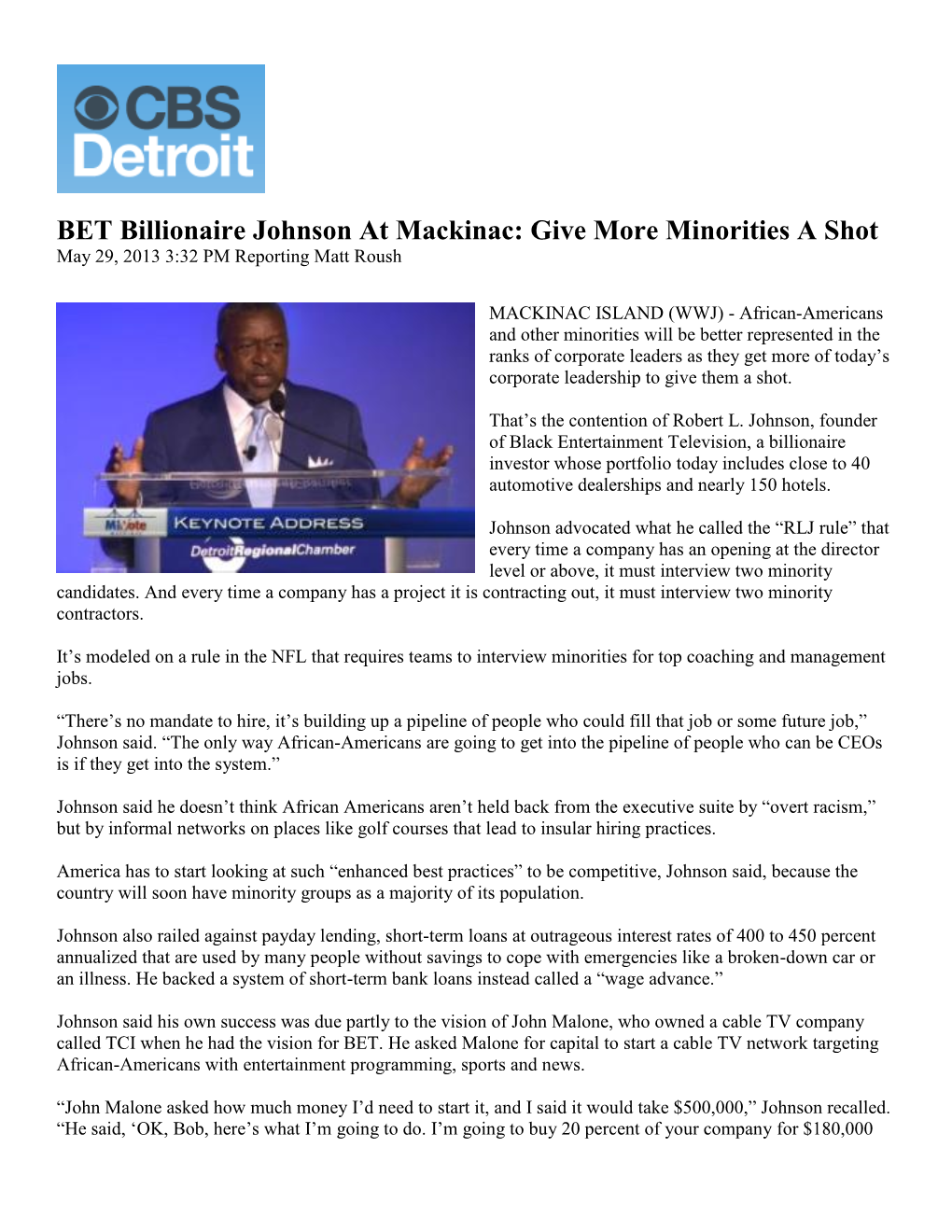 BET Billionaire Johnson at Mackinac: Give More Minorities a Shot May 29, 2013 3:32 PM Reporting Matt Roush