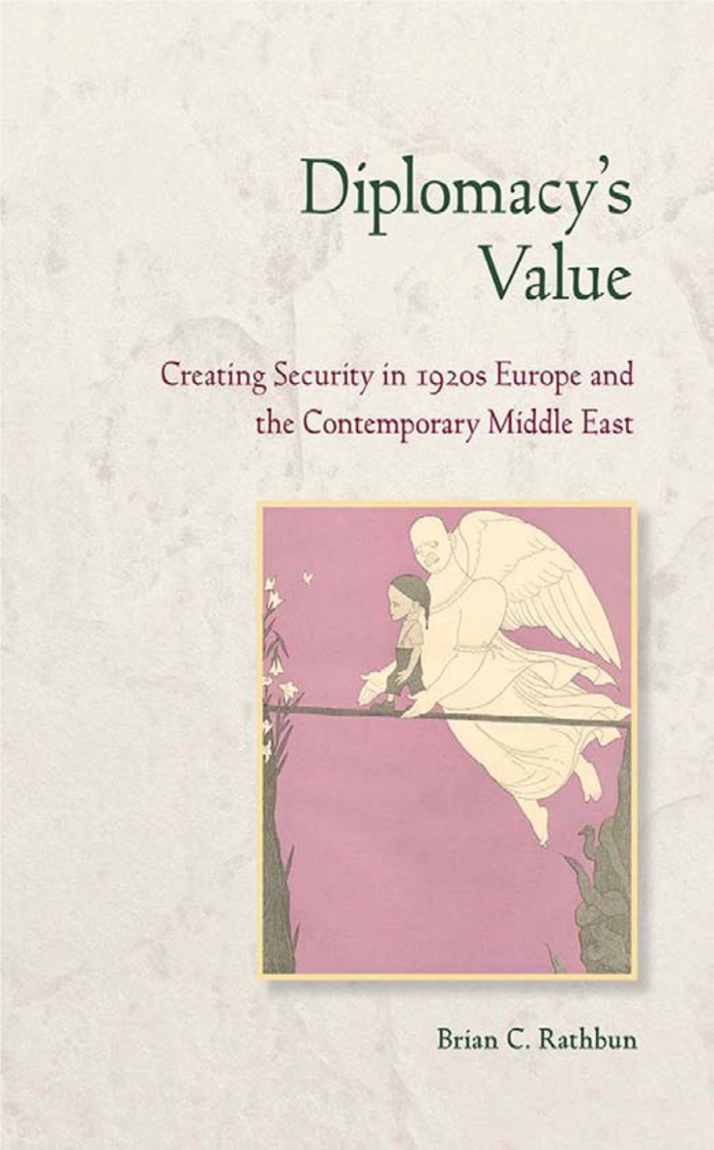 Diplomacy's Value: Creating Security in 1920S Europe and The