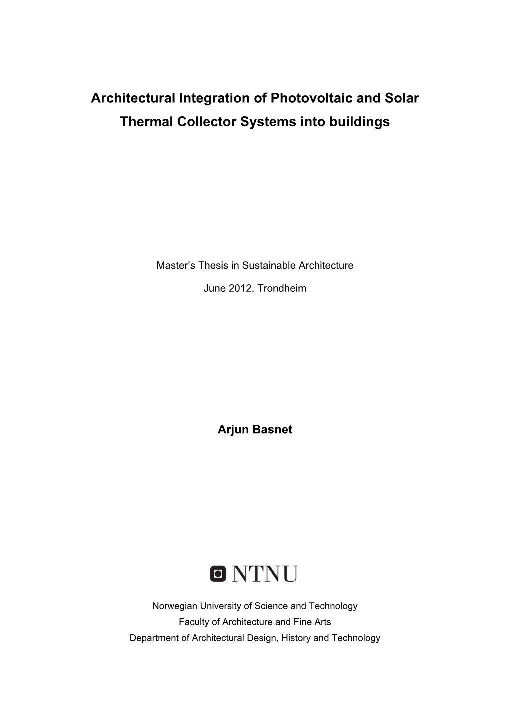 Architectural Integration of Photovoltaic and Solar Thermal Collector Systems Into Buildings