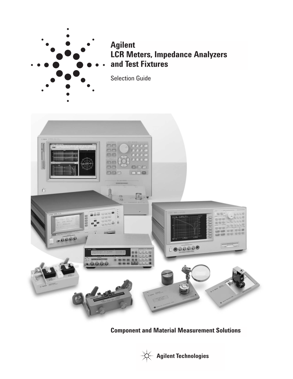 Agilent LCR Meters, Impedance Analyzers and Test Fixtures Selection Guide