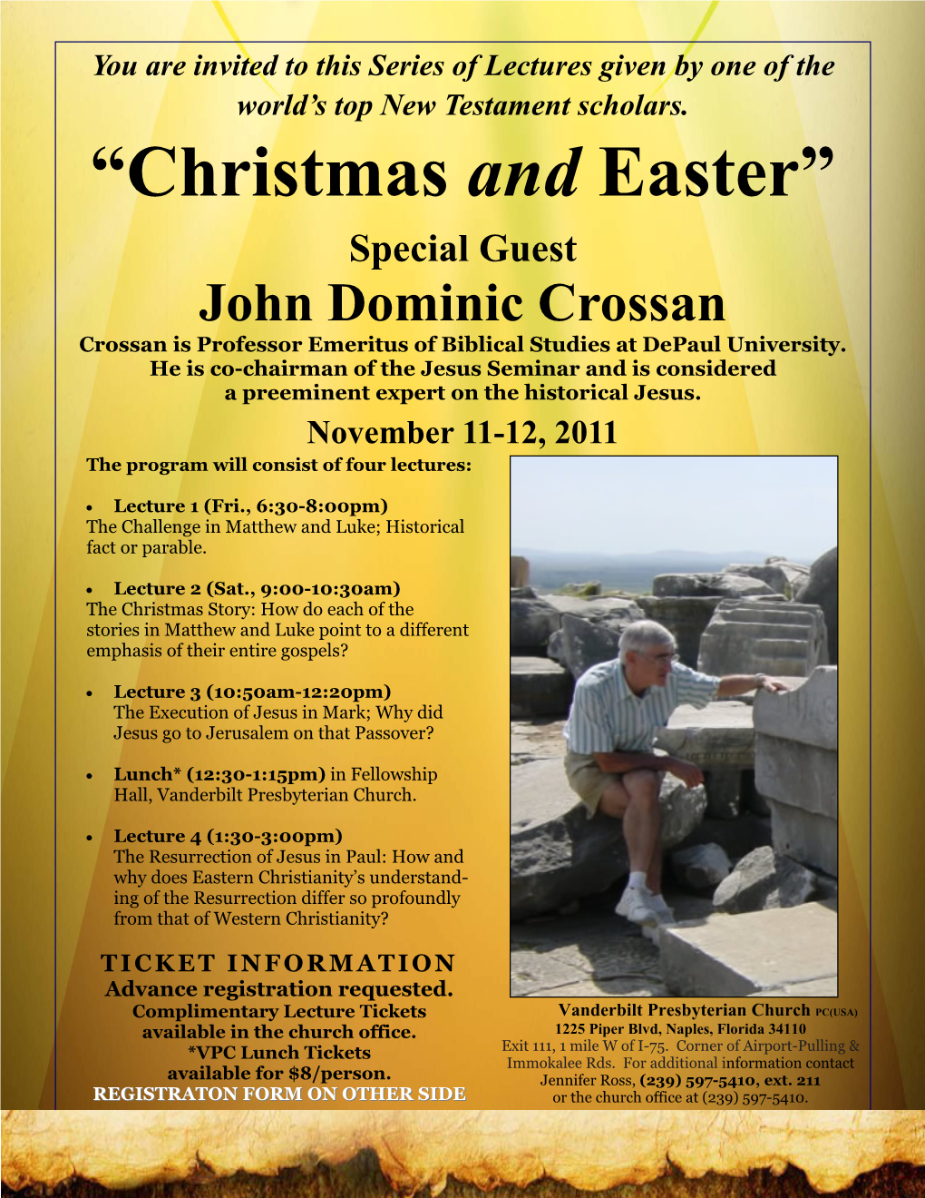 John Dominic Crossan Crossan Is Professor Emeritus of Biblical Studies at Depaul University