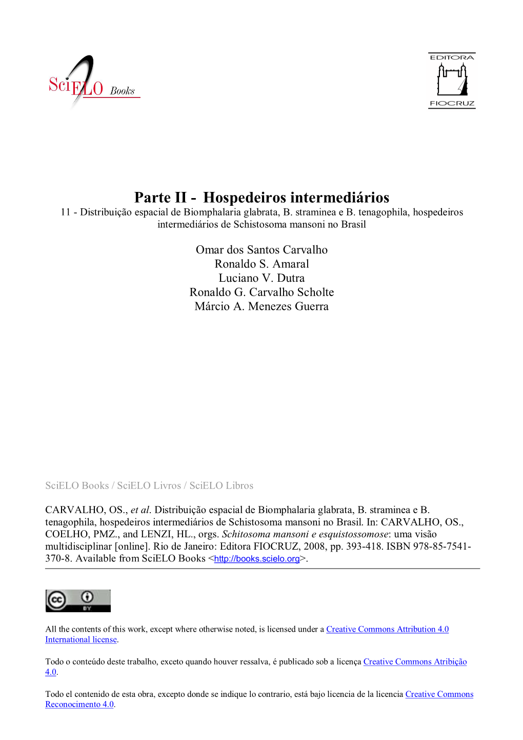 Parte II - Hospedeiros Intermediários 11 - Distribuição Espacial De Biomphalaria Glabrata, B