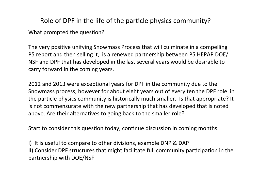 Role of DPF in the Life of the Par^Cle Physics Community?
