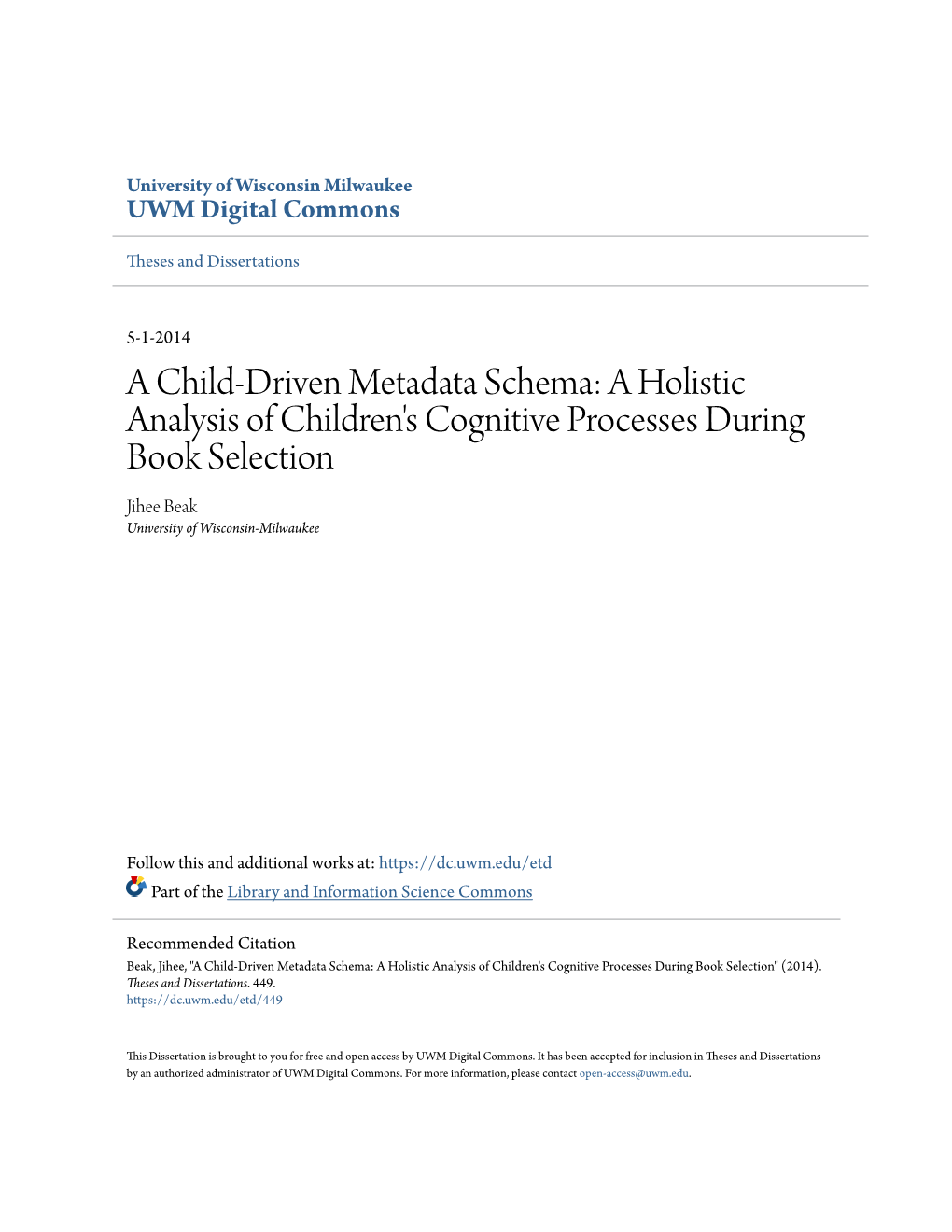 A Child-Driven Metadata Schema: a Holistic Analysis of Children's Cognitive Processes During Book Selection Jihee Beak University of Wisconsin-Milwaukee
